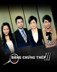 Bằng Chứng Thép (Phần 3)